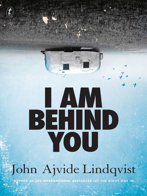 Title details for I Am Behind You by John Ajvide Lindqvist - Available